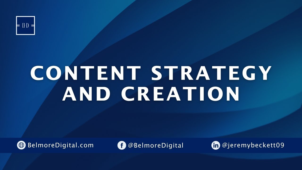 Belmore Digital's Content Strategy and Creation