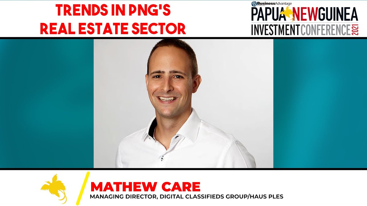 Trends in Papua New Guinea's real estate sector (Mattew Care)