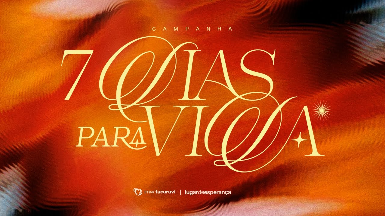 7 DIAS PARA A VIDA | CAMPANHA NO LUGAR DE ESPERANÇA