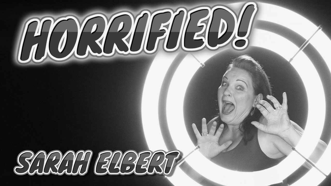 HORRIFIED!  Episode 11 - Sarah Elbert