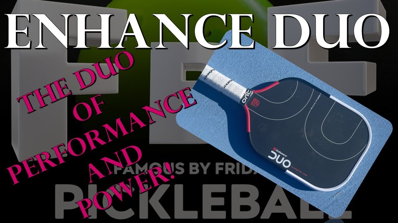 Enhance Duo Pickleball Paddle Review
