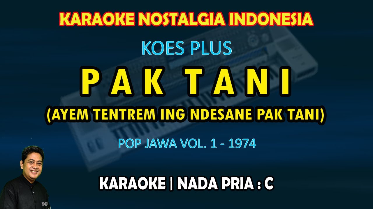 Pak Tani karaoke Koes Plus (Ayem tentrem ing desane pak tani) nada pria C - Koes Plus pop jawa