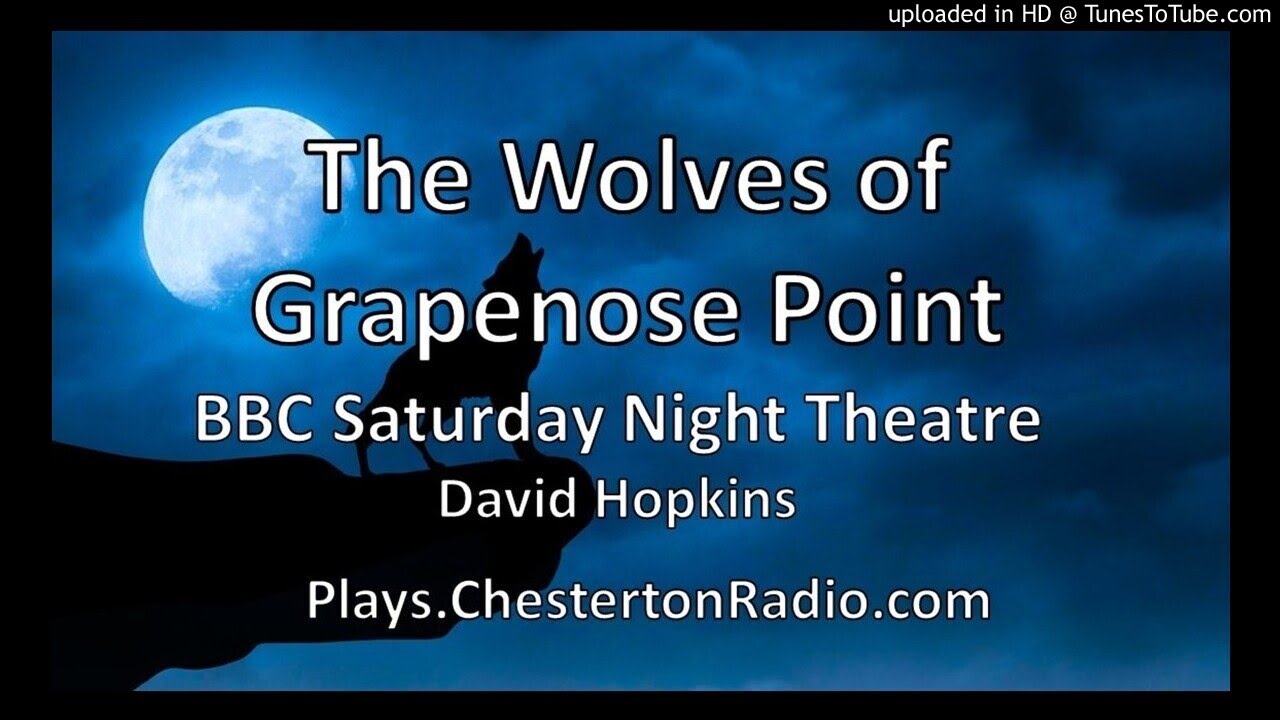 The Wolves of Grapenose Point - BBC Saturday Night Theatre - David Hopkins