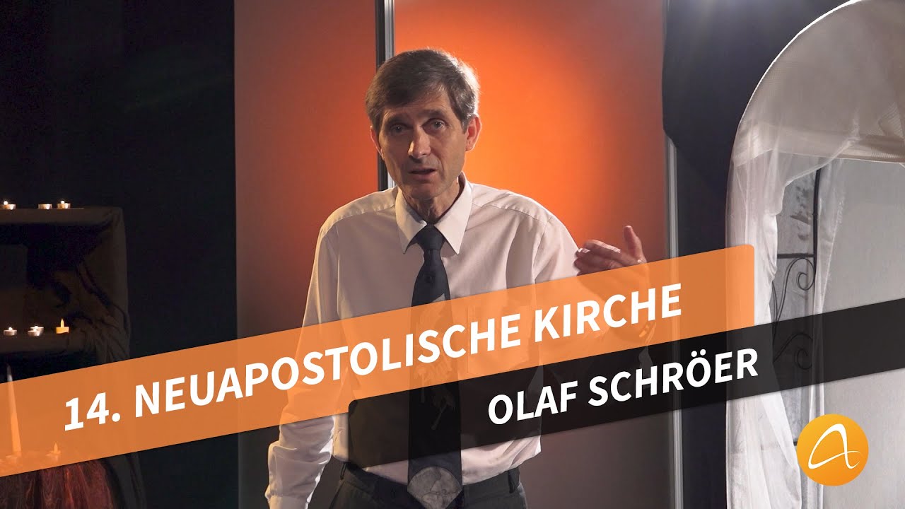 14. Die Neuapostolische Kirche # Olaf Schr&ouml;er # Was kann ich glauben