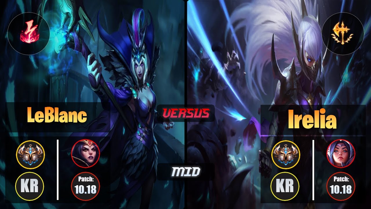 Challenger LEBLANC [Electrocute] (Mid) VS  IRELIA - Challenger KR Patch 10.18