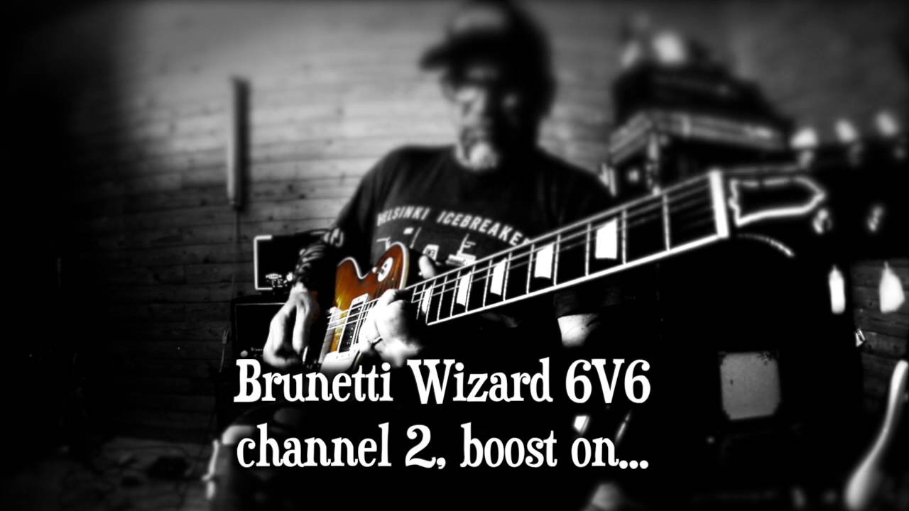 Brunetti Wizard 6V6 with Gibson Les Paul