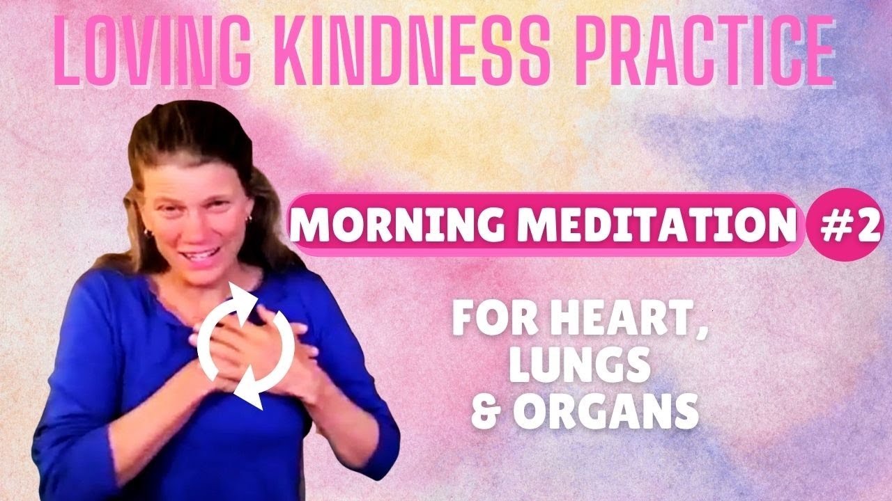 Loving Kindness Practice -Meditation for Starting the Day