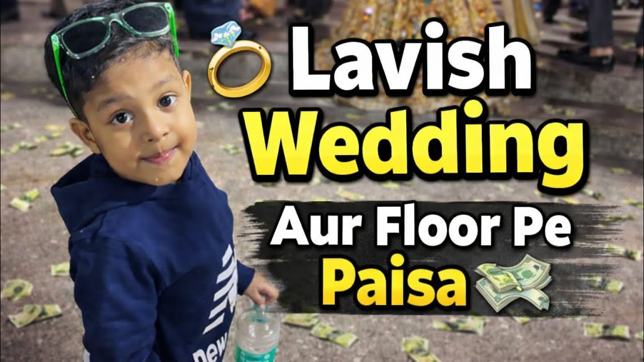 Attending Lavish wedding 💍 Aur Floor per Paisa 💴