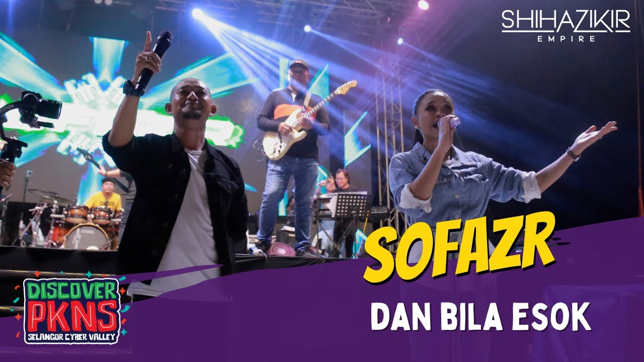 SOFAZR - DAN BILA ESOK | CONCERT DISCOVER PKNS SELANGOR CYBER VALLEY