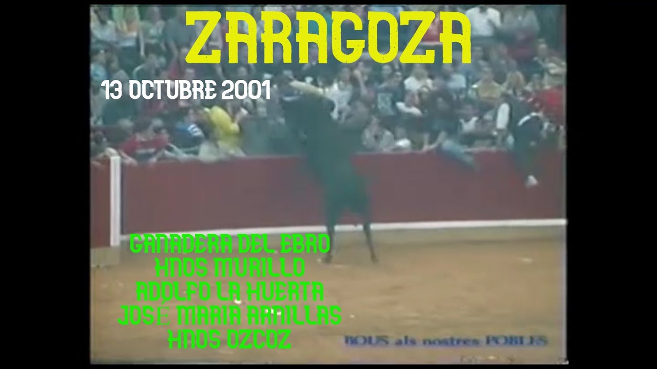 2001 10 13 ZARAGOZA GANADERA DEL EBRO HNOS MURILLO ADOLFO LA HUERTA JOSE MARIA ARNILLAS HNOS OZCOZ