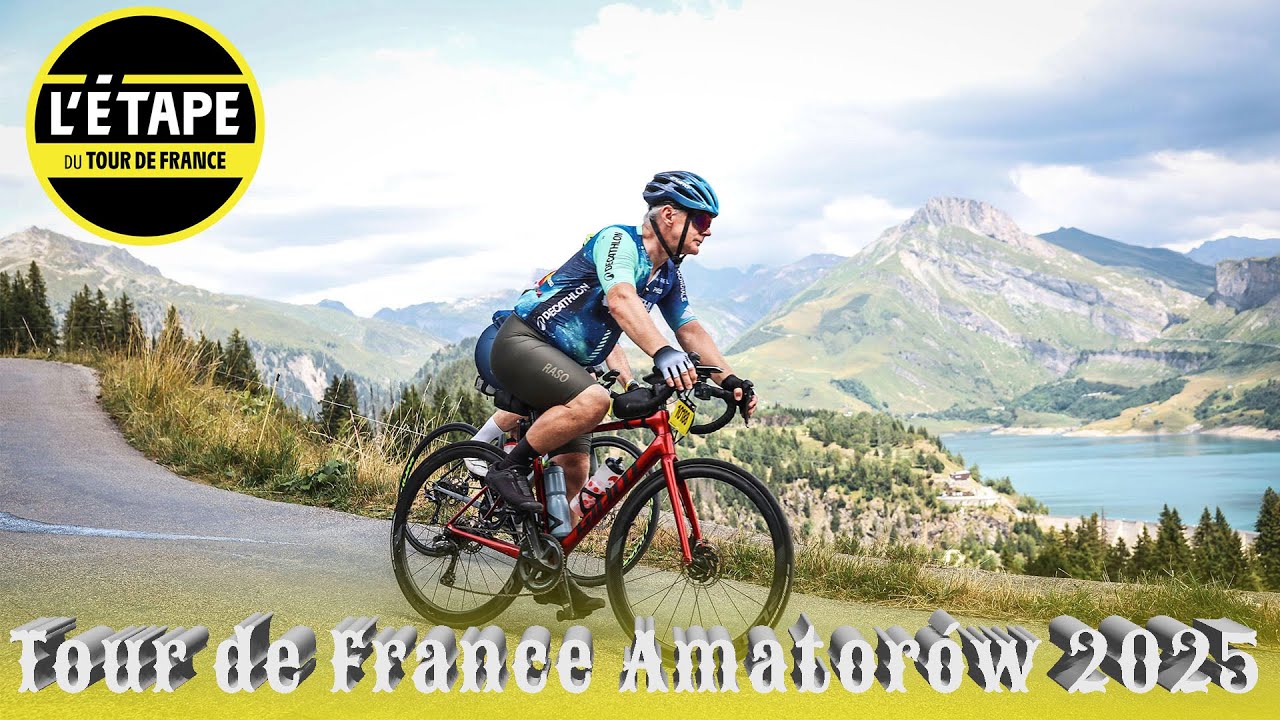 Tour de France Amatorów 2025 Albertville - La Plagne L'Etap du Tour