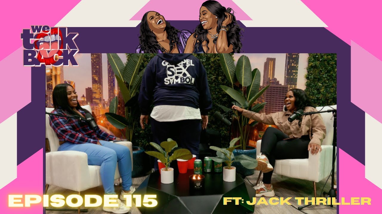 We Talk Back | Episode 115: Just for the Thrill of it Feat. Jack Thriller