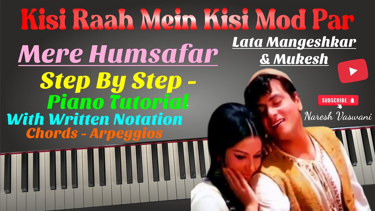 Kisi Raah Mein Kisi Mod Par ~ Easy Piano Tutorial ~ Full Song with notes, Chords and Arpeggios 