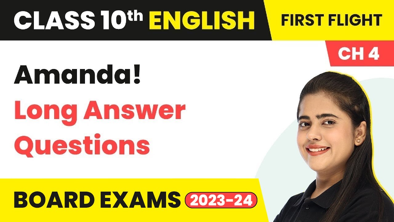 Amanda - Long Answer Type Questions | Class 10 English Chapter 4 (2022-23)