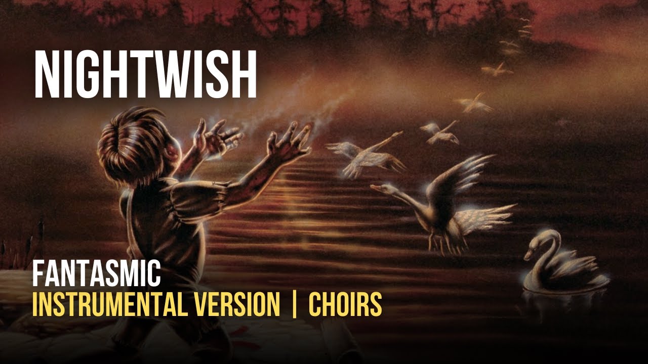 Nightwish - Fantasmic (Instrumental With Choirs)