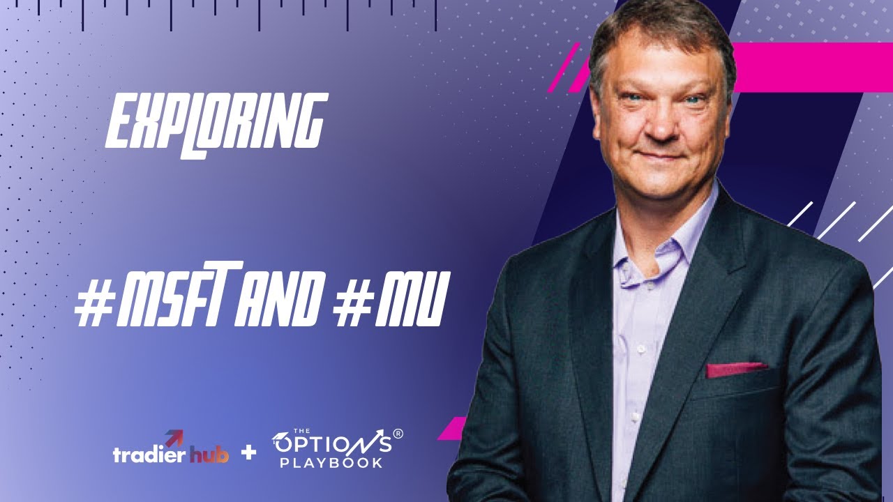 Exploring #MSFT And #MU | Options Playbook Ep. 408