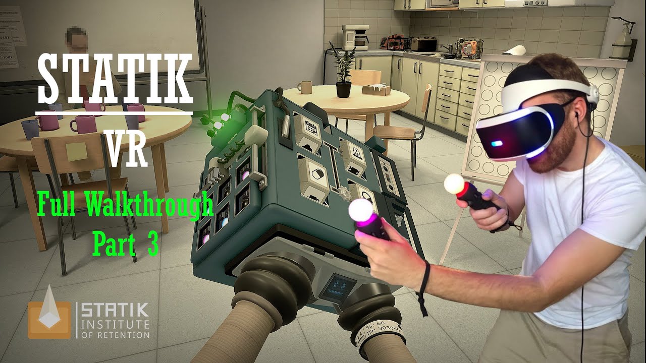 Statik VR: Full Walkthrough - PART 3 - Lvl 5 and 6