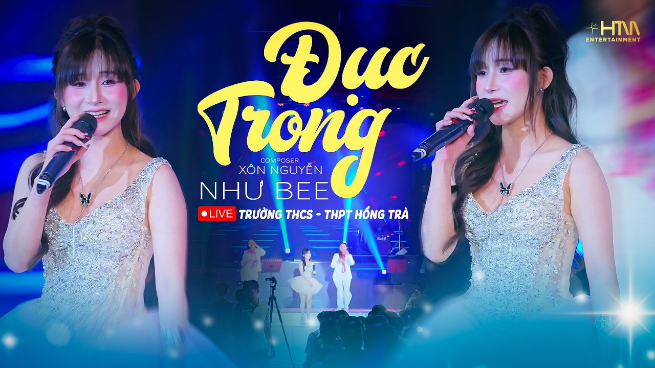 ĐỤC TRONG - NHƯ BEE | Biểu Diễn Tại TRƯỜNG THCS - THPT HỒNG TRÀ
