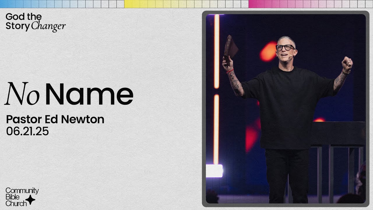 No Name | Pastor Ed Newton | CBC