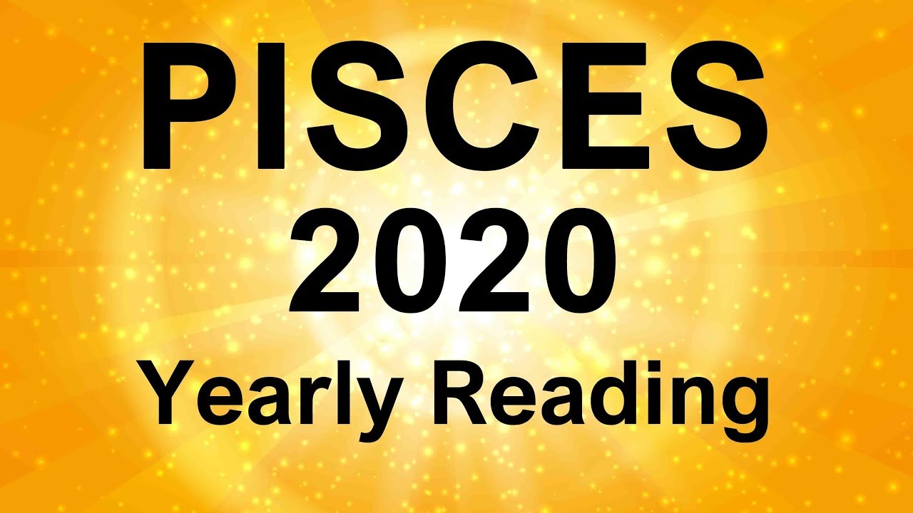 PISCES 2020 YEARLY TAROT READING   