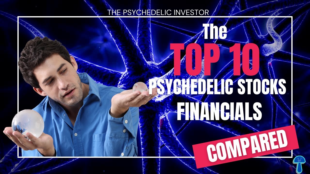 The Top 10 Psychedelics Stocks' Financials COMPARED ( Atai, CMPS, MNMD, NUMI, RVV, DMT, TRIP+)
