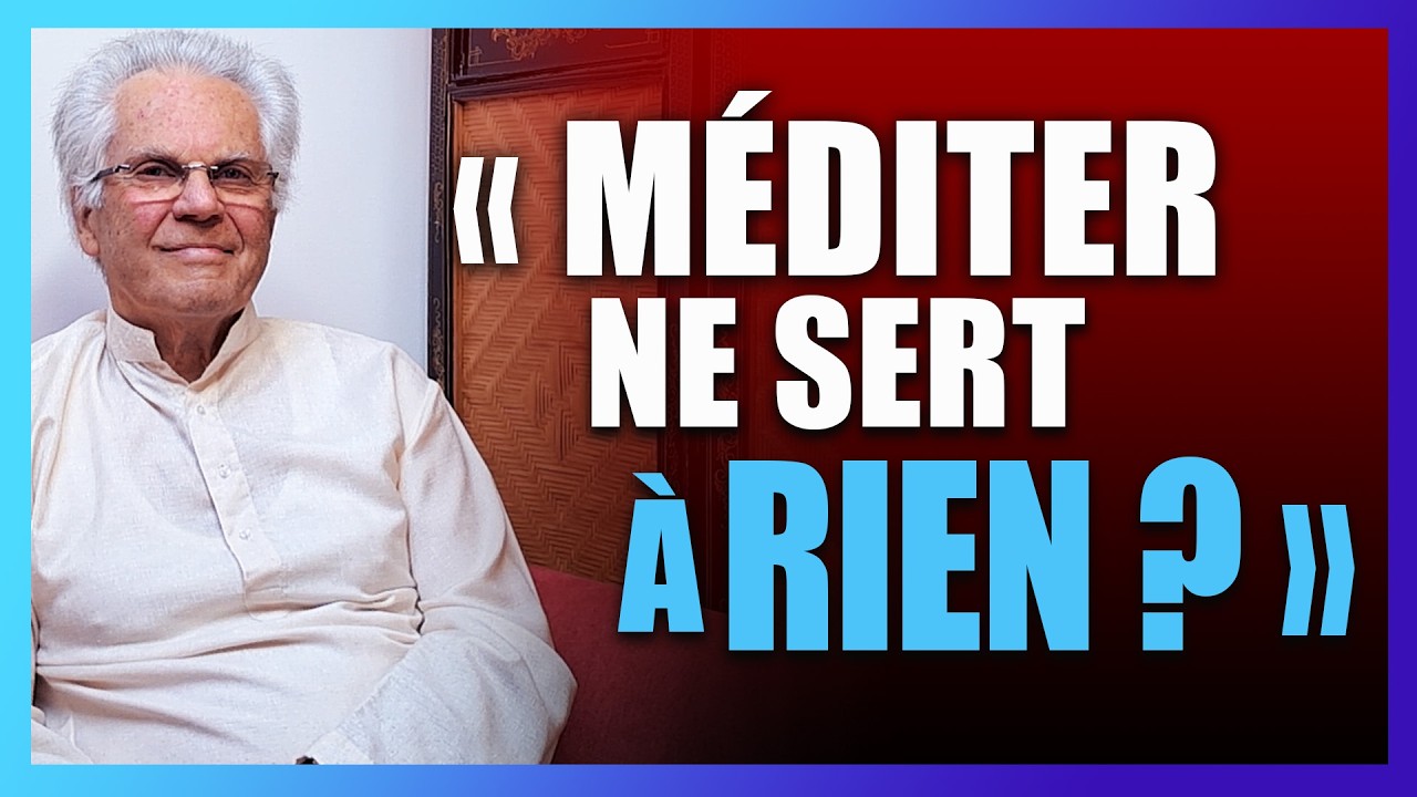 À QUOI ça SERT de MÉDITER ?