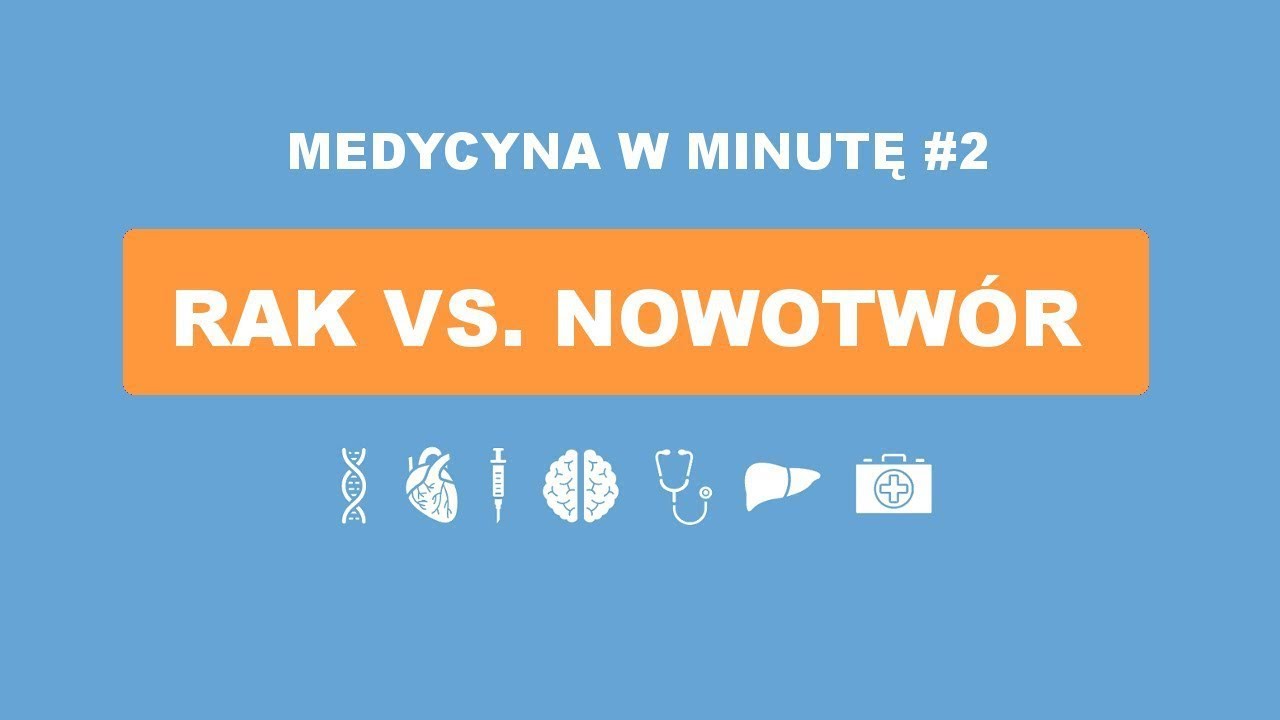 RAK vs. NOWOTW&Oacute;R - r&oacute;żnice  - MWM #2 Onkologia Kliniczna