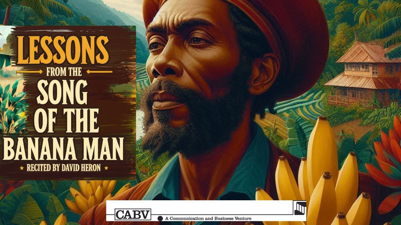 Lessons from The Song of the Banana Man