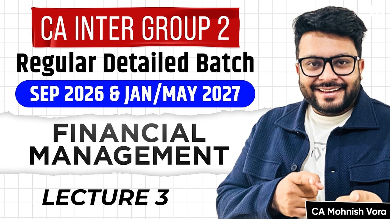 CA Inter FM Lec 3 | Regular Batch | CA Inter Sep 2026 & Jan 2027 | CA Mohnish Vora (MVSIR)
