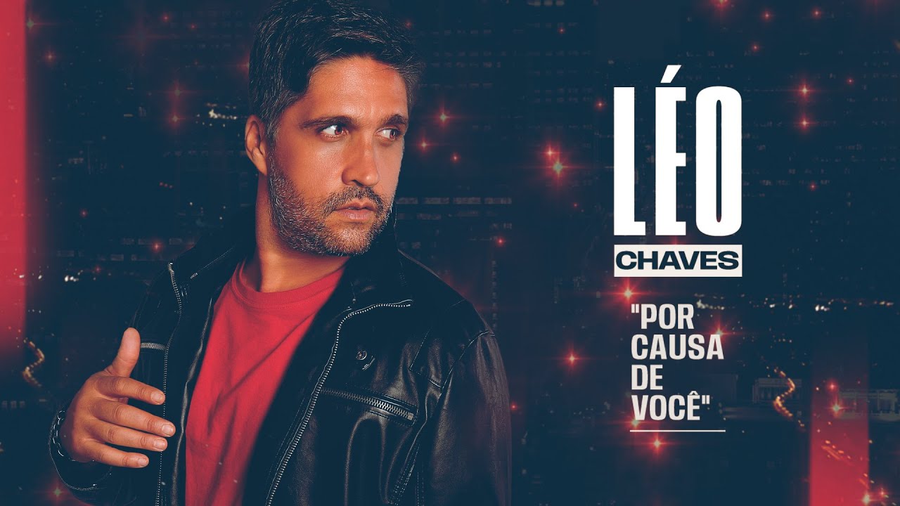 Leo Chaves - Por Causa De Você (Lyric Vídeo)