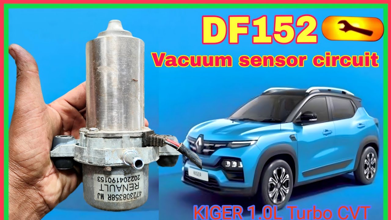 Renault KIGER 1.0L Turbo CVT  electric vacuum pump failure DF152