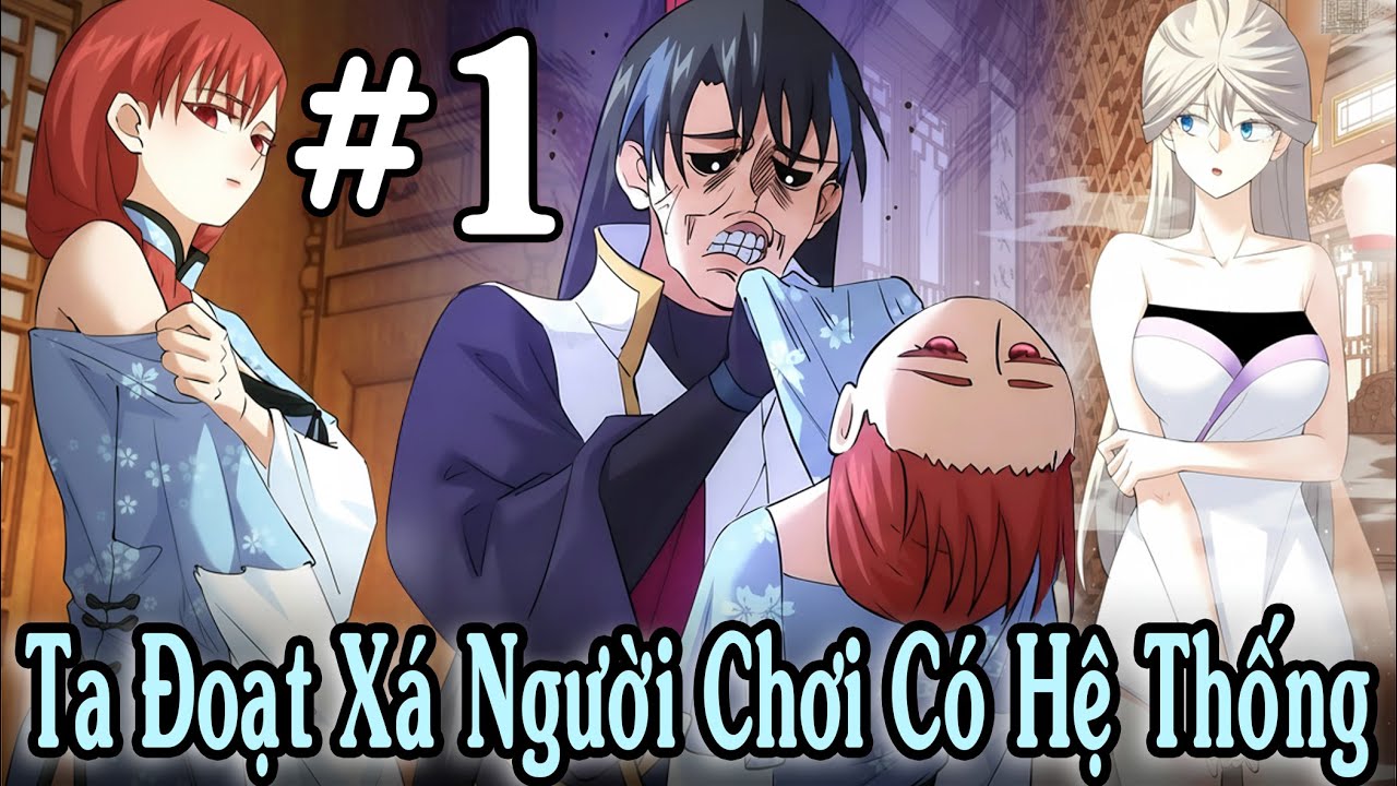 P1 - Ta Đoạt Xá Người Chơi Hệ Thống  - Dế Review 102 -Review Truyện