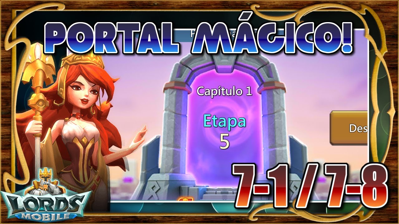 🌀 Portal Mágico! Capítulo 7 - Etapa 1 a 8! - Lords Mobile ES