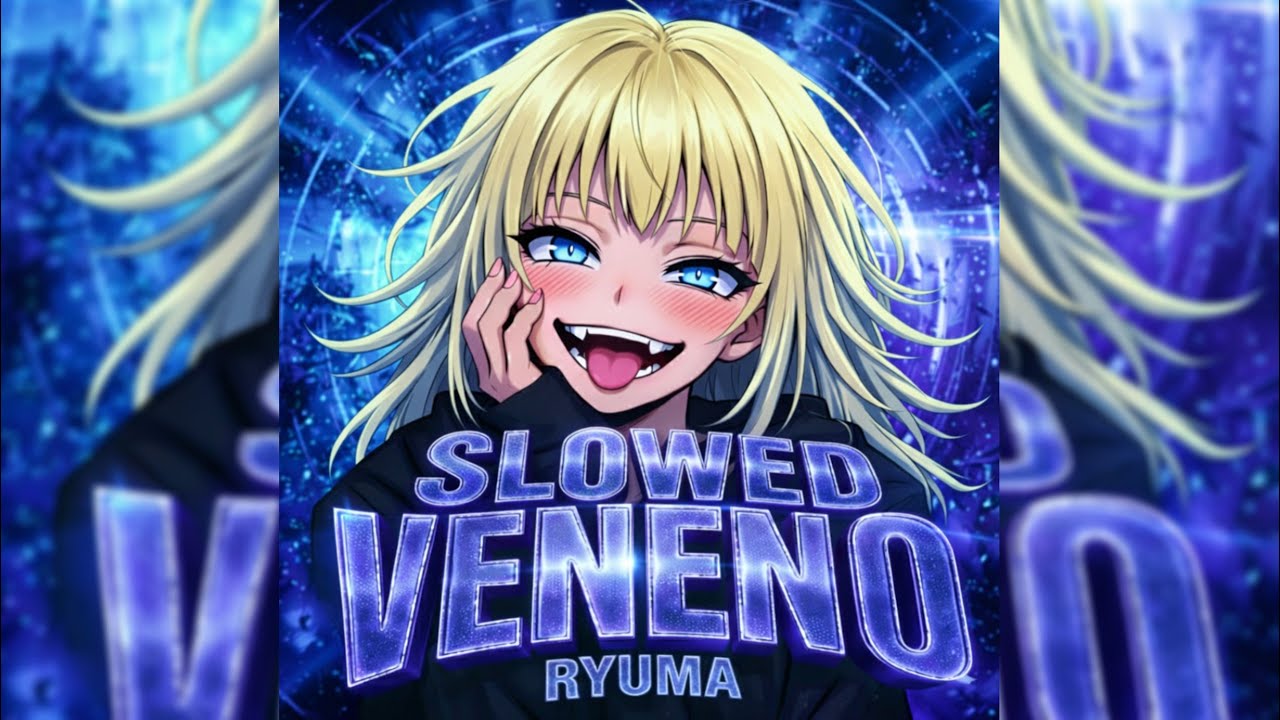 VENENO (SLOWED)