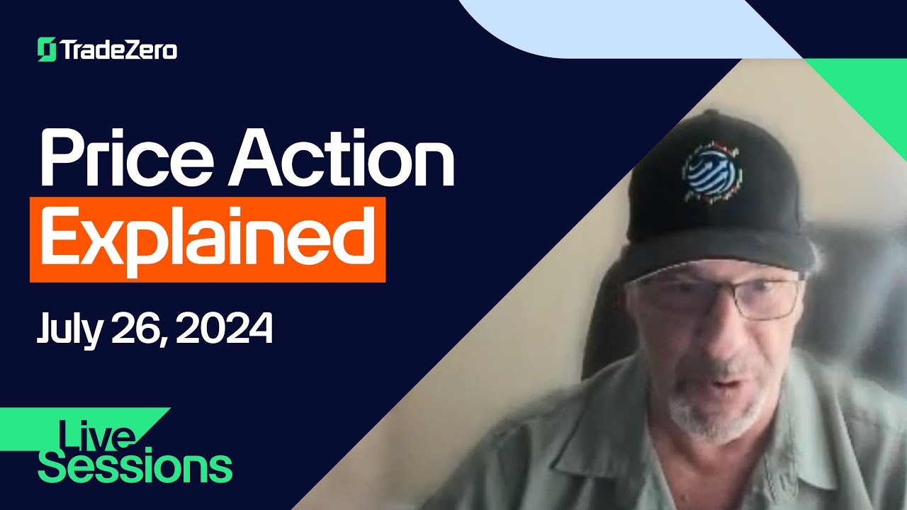 Price Action Explained | David Green, TradeZero Live Sessions | July 26 2024