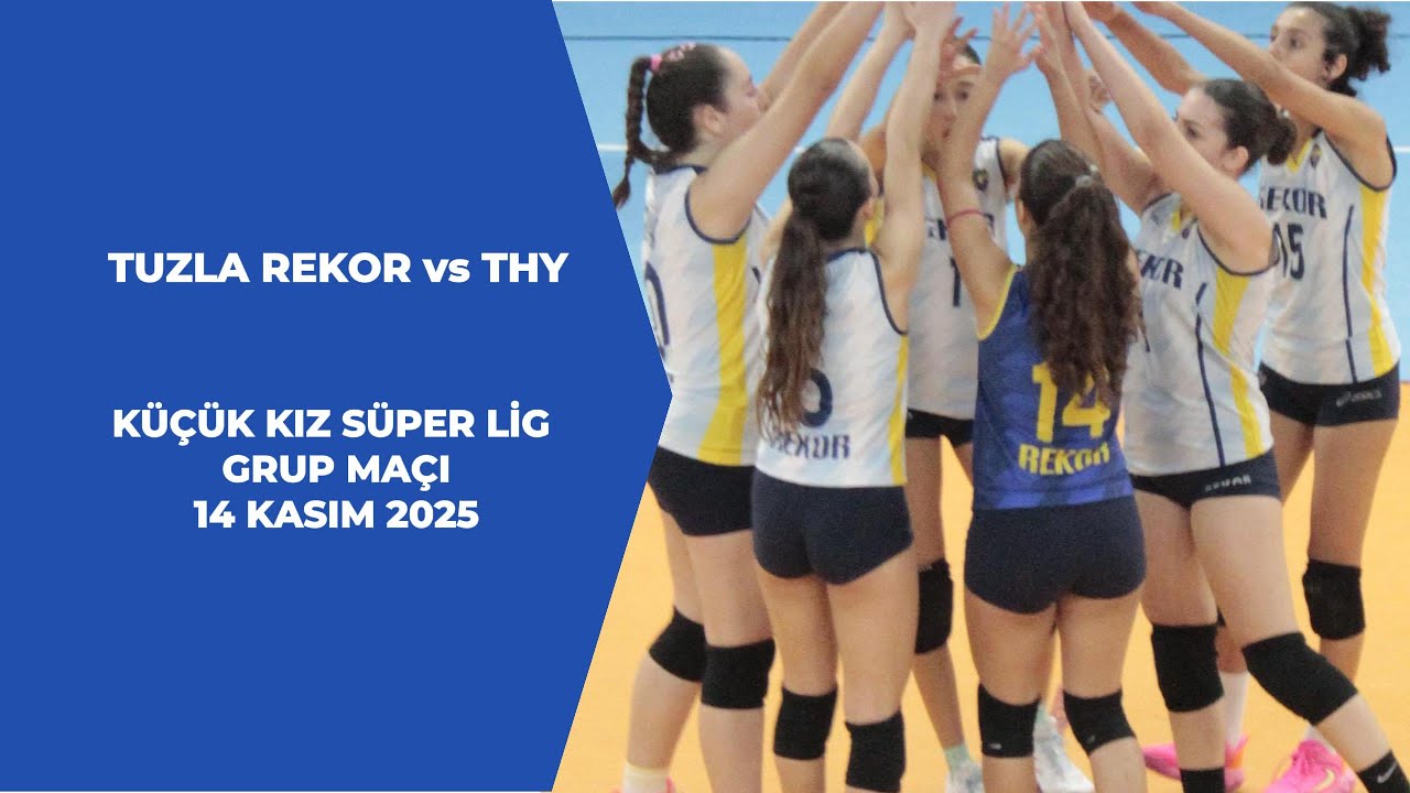 Tuzla Rekor vs THY Süper Lig Kızlar Grup Maçı 14 Kasım 2025 