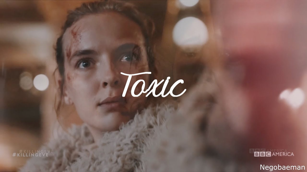 Villanelle/Eve || 'You're toxic, I'm slipping under'
