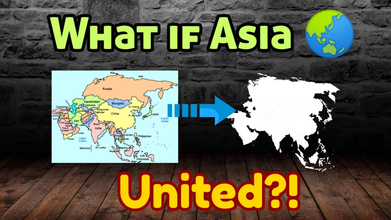 What if Asia United to Form One Single Country? (2021 Edition) | Mint Tree