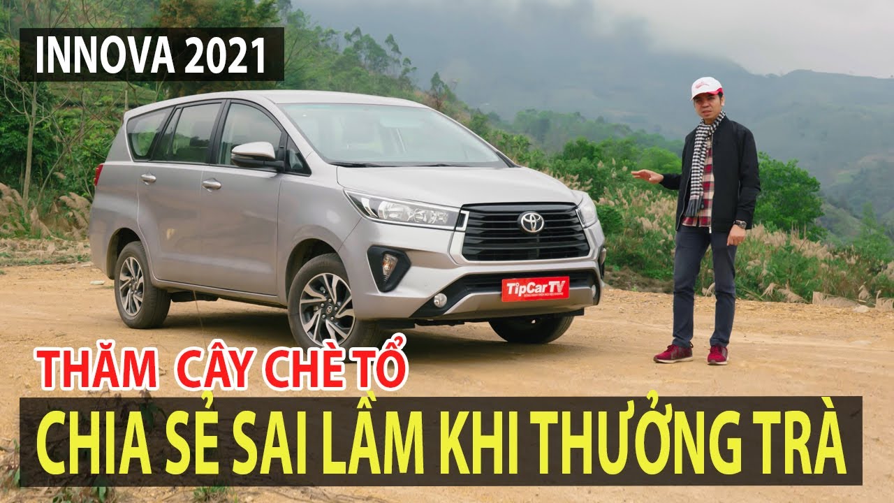 Đánh giá Toyota Innova mới trên hành trình thăm cây chè tổ Suối Giàng | TIPCAR TV