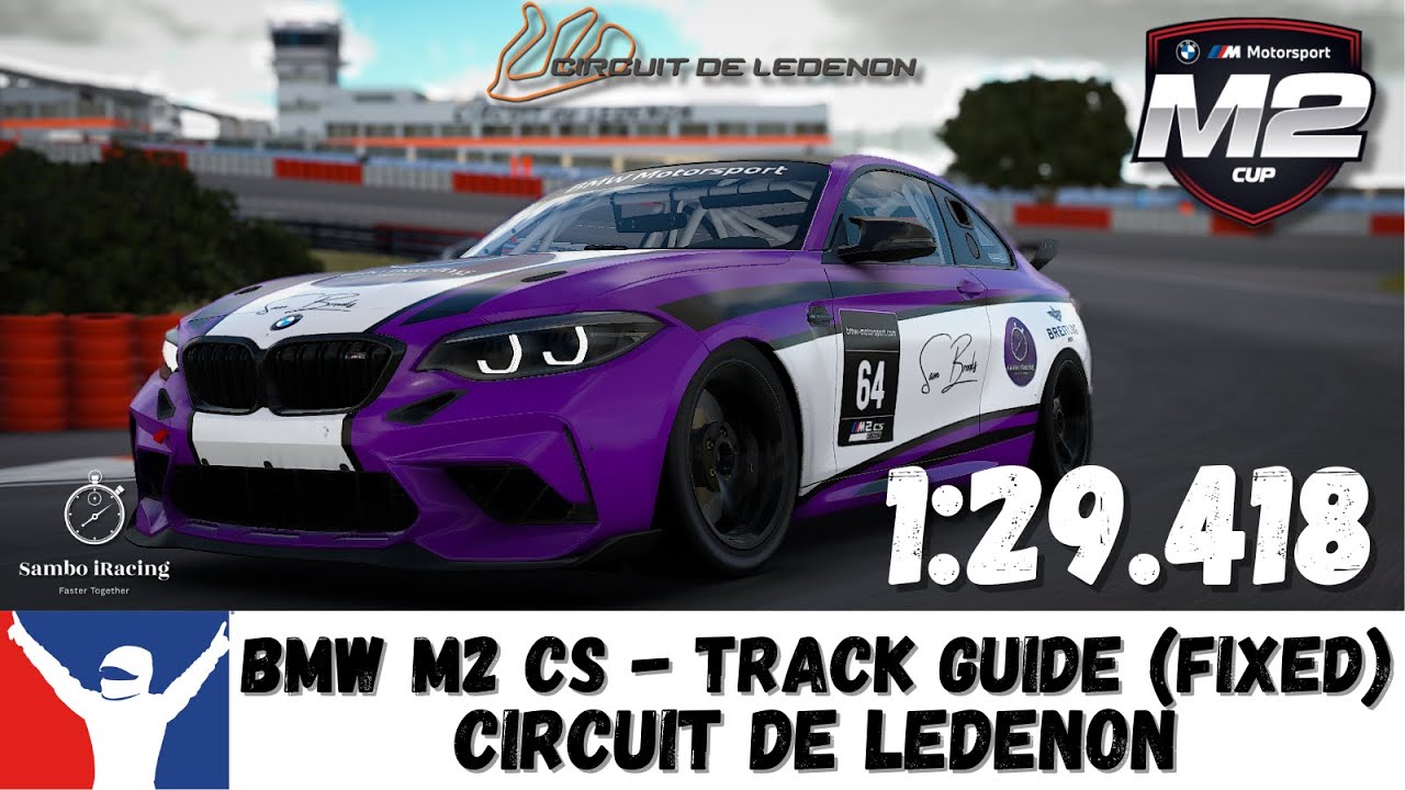 iRacing BMW M2 CS Ledenon - Track Guide - 1:29.418 - Rookie Fixed Setup