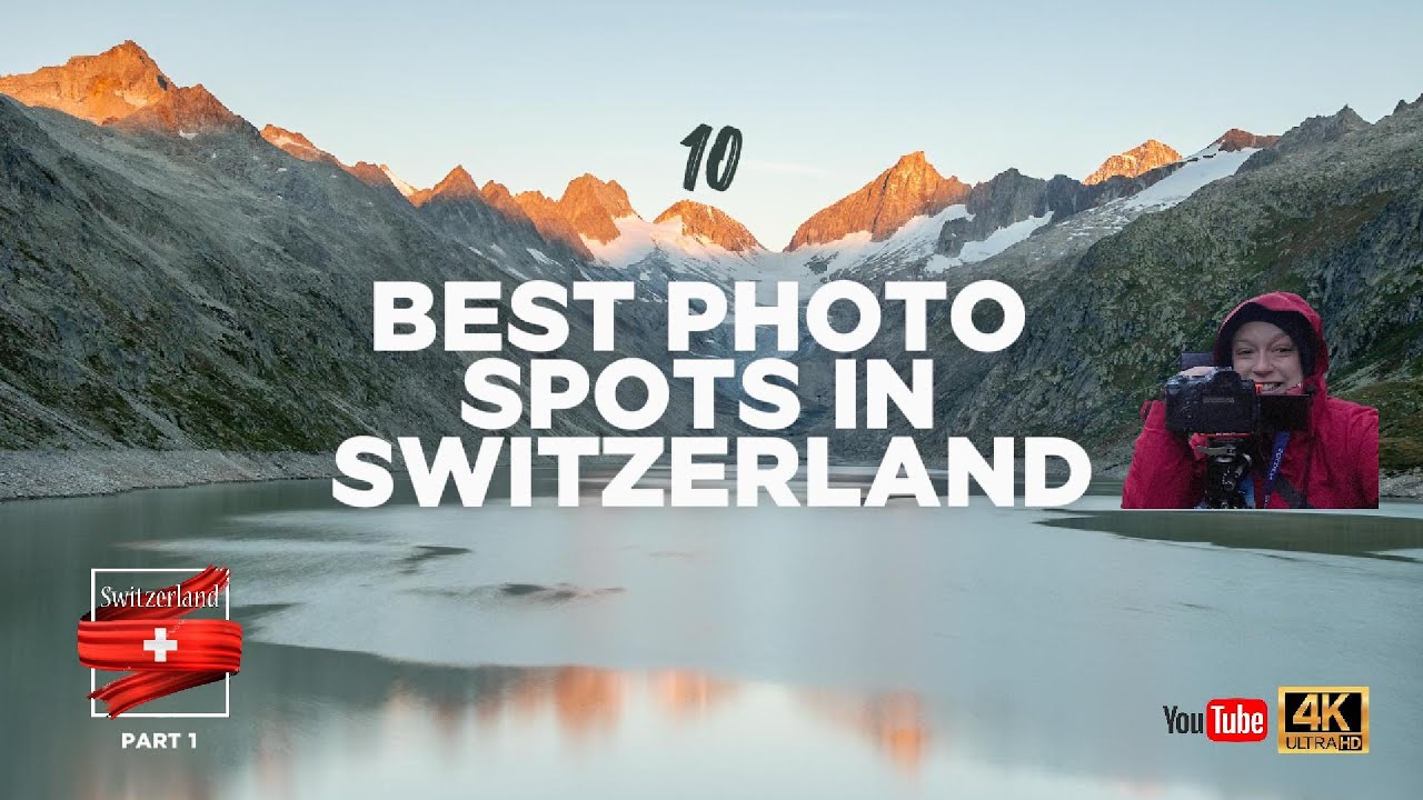 10 Best photo spots in Switzerland