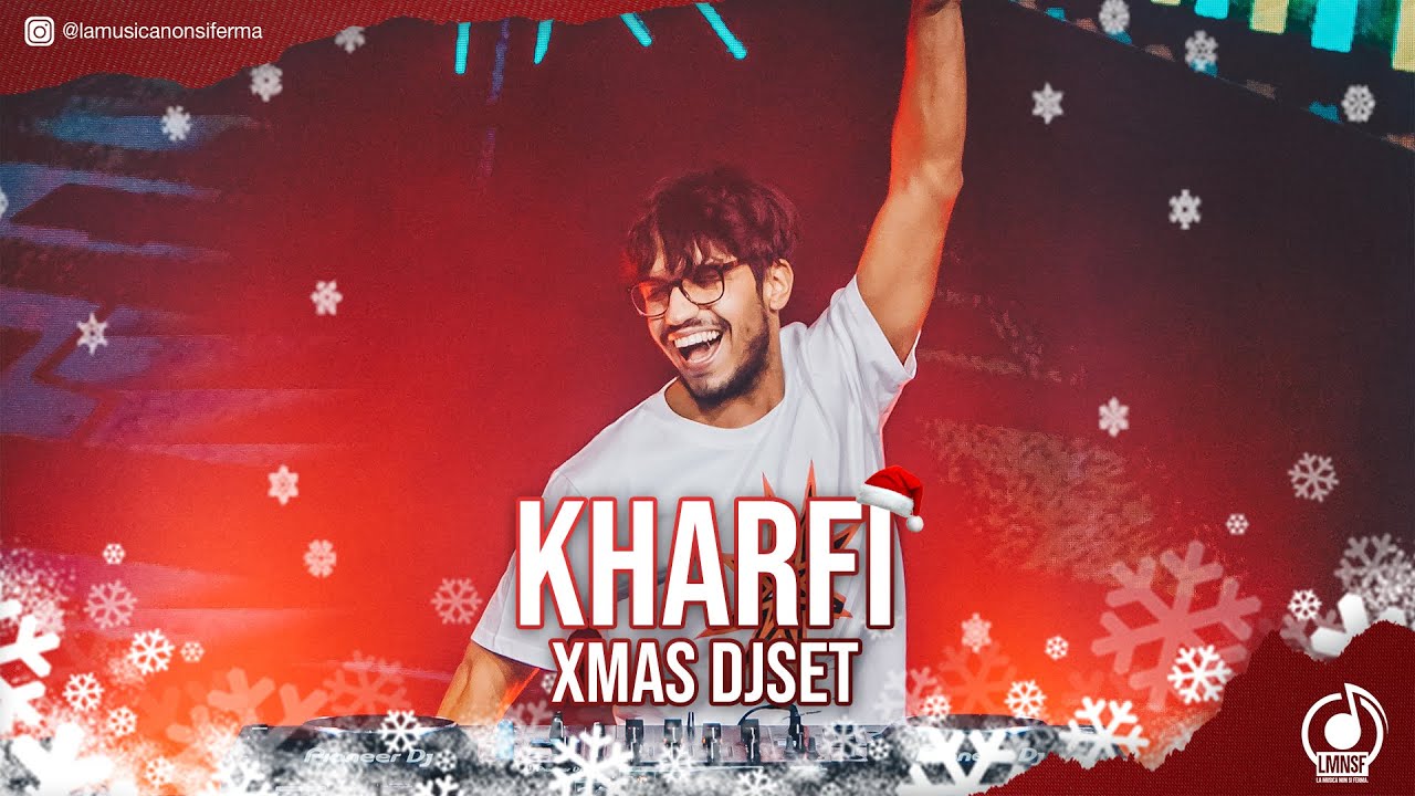 Kharfi - LA MUSICA NON SI FERMA Xmas Edition c/o LMNSF Arena