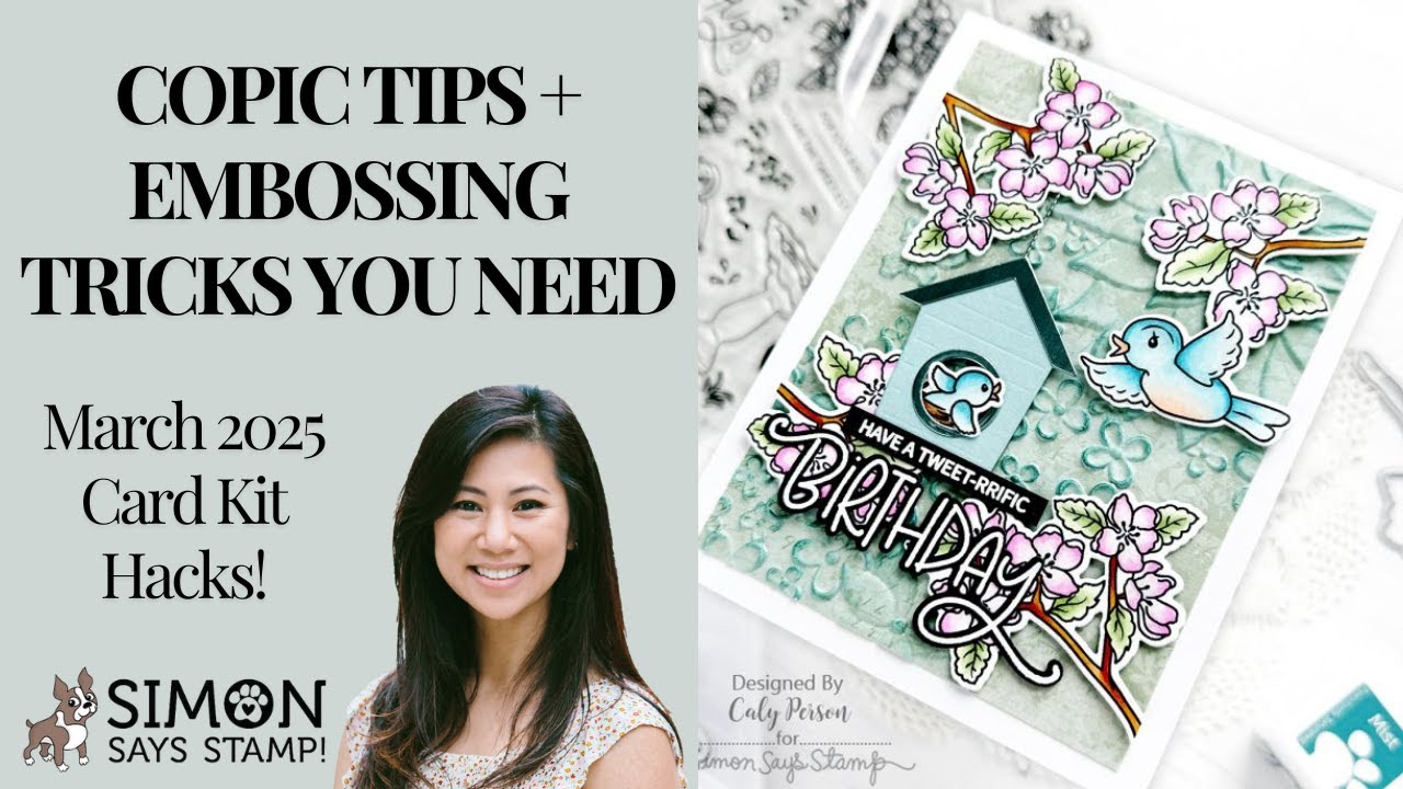 March 2025 Card Kit Hacks! Copic Tips & Embossing Tricks You Need!
