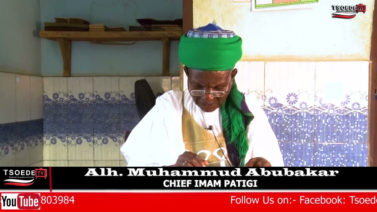 TSOEDE TV: 2nd Episode of  Chief Imam Patigi Alh. MUHAMMAD ABUBAKAR Preaching.