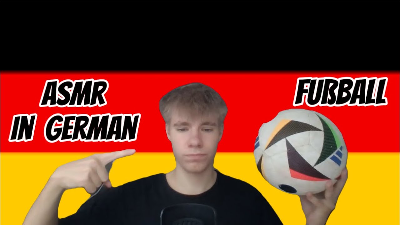 ASMR IN GERMAN 6🇩🇪 (Nur Fußball)
