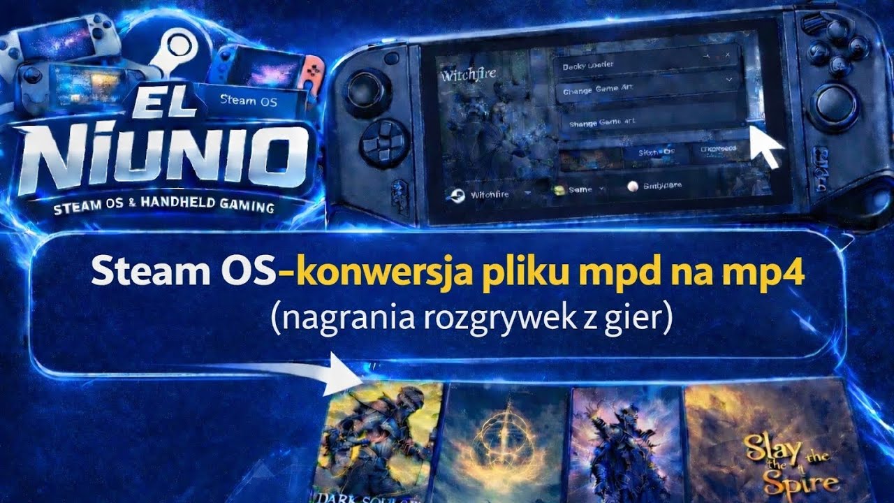 Steam OS-konwersja pliku .mpd do pliku .mp4         Nagrania rozgrywki z gier (tryb gaming mode) 
