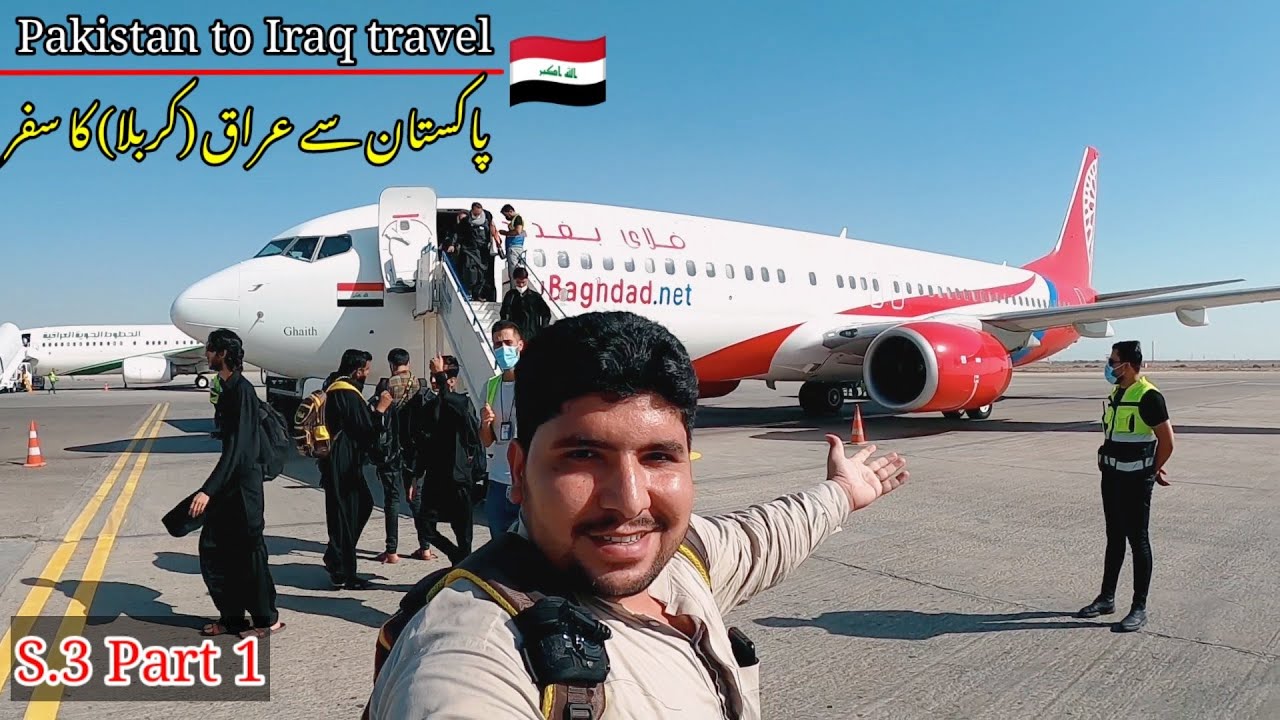 🇮🇶 Arbain | Pakistan to Iraq by air travel with Karwan e Mustafa intl | fly Baghdad | S03 EP.1