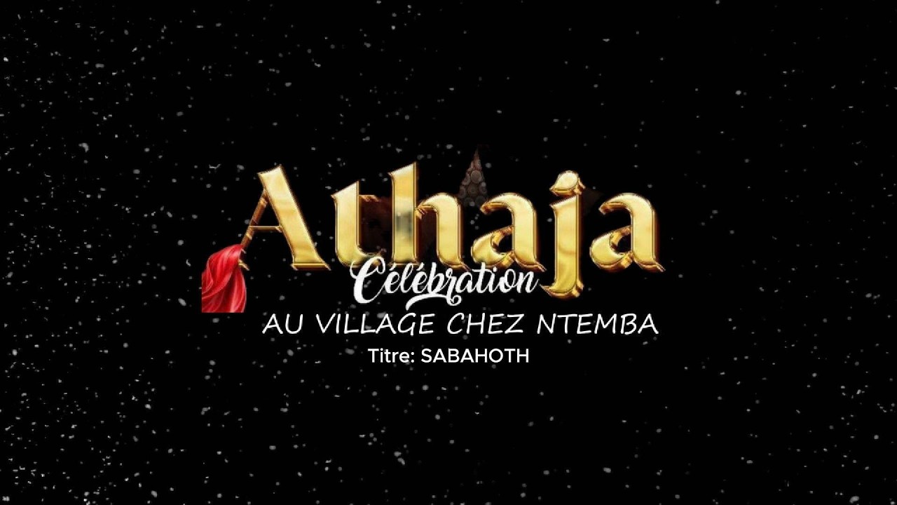 SABAOTH (CELEBRATION ATHAJA Kinshasa)