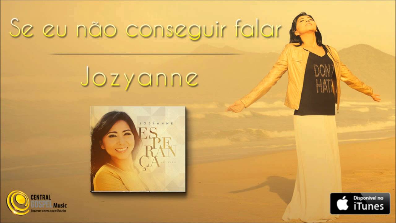 Jozyanne - Se eu não conseguir falar (CD Esperança)