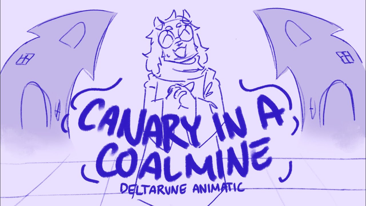Deltarune Animatic - Canary in a Coal Mine